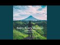 Enjoy every moment feat chido