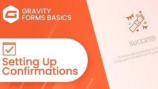 How to Set Up a Confirmation in Gravity Forms | Beginner Tutorial