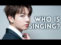 Can you guess which BTS member is singing? (BTS Guess who&#39;s singing?)