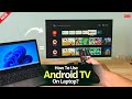 Laptop/PC Par Android TV Kaise Chalaye | Laptop Ko Smart TV Banane Ka Tarika