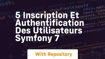 5 inscription et authentification des utilisateurs symfony 7