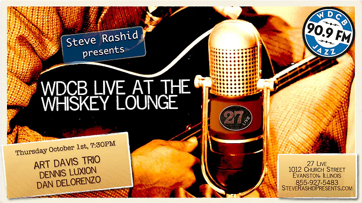Live at the Whiskey Lounge - ART DAVIS TRIO with D...