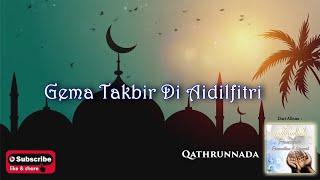 Gema Takbir Di Aidilfitri  Qathrunnada