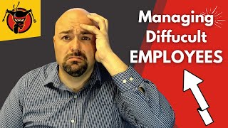 How to Manage Difficult Employees