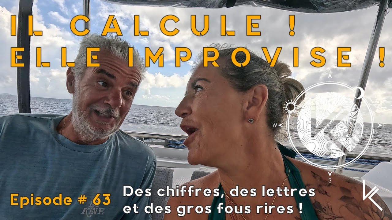 Ep.# 63 | Le Capitaine calcule, le Second improvise ! / Des chiffres, des lettres et des fous rires!