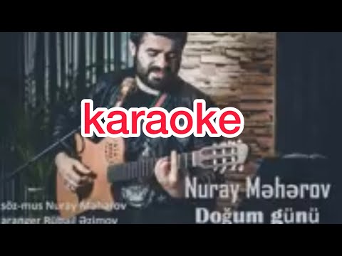 Nuray Meherov Dogum gunu Karaoke