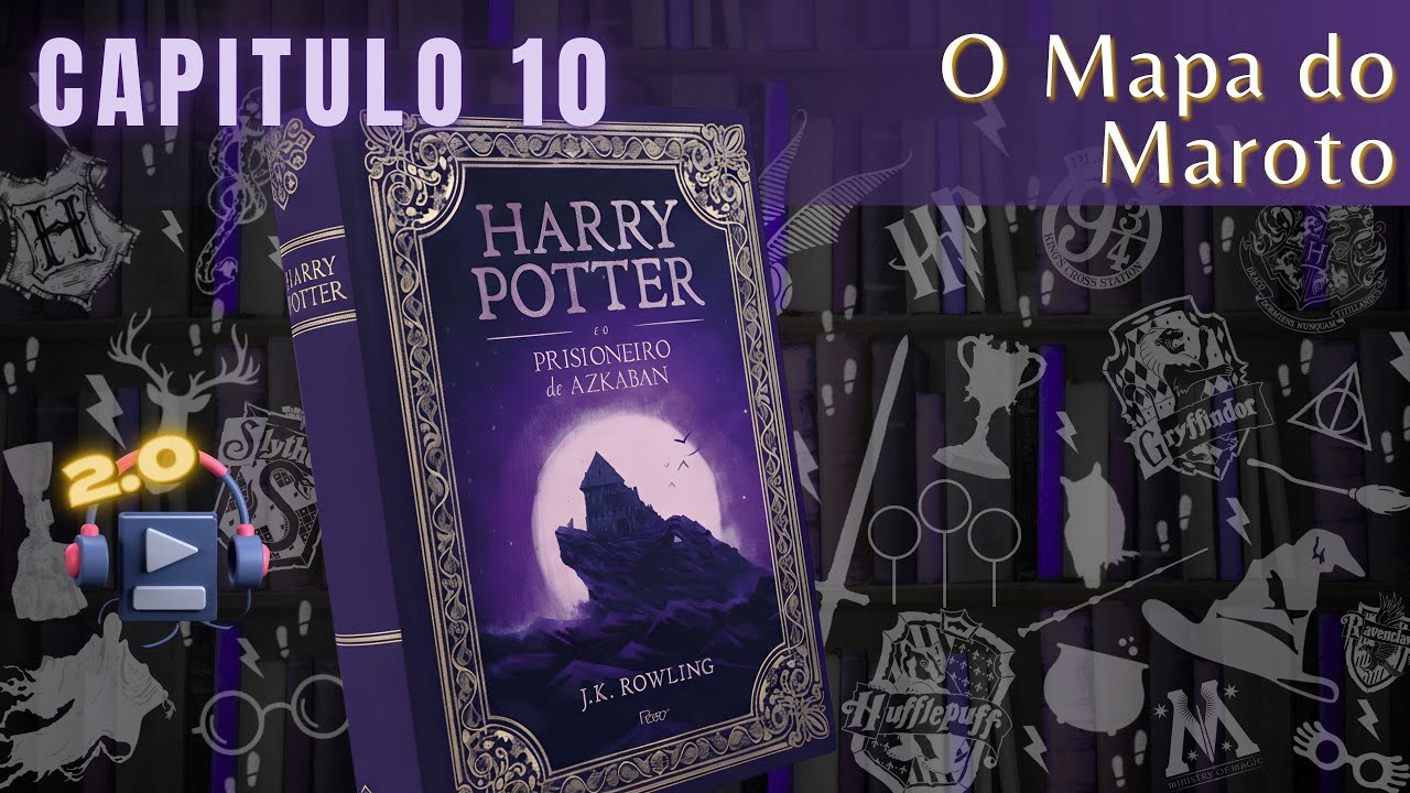 Harry Potter e o Prisioneiro de Azkaban ⚡ CAPITULO 10 (Audiolivro em PT-BR)