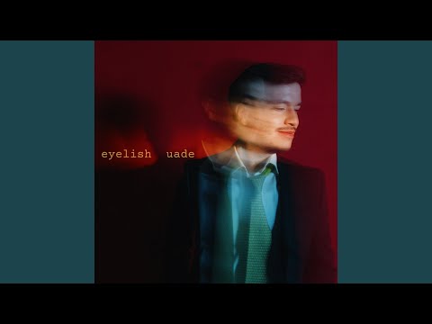 Eyelish - Uade