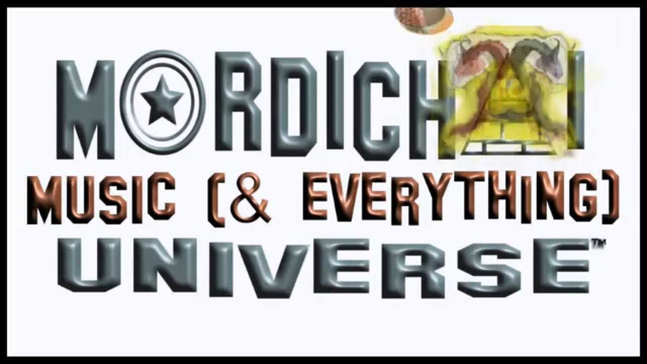 Mordichai Music (& everything) UniVerse