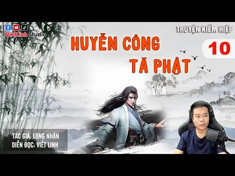 Video Huyền Công Tà Phật - Phần 10 | Truyện Kiếm Hiệp mới - youtube