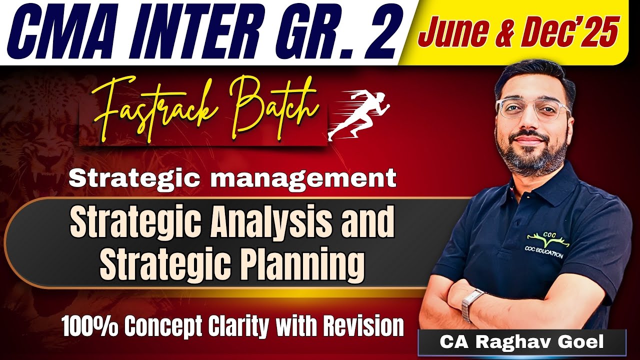 Strategic Analysis and Strategic Planning | Fastrack Revision|OMSM | CMA Inter Gr-2 | CA Raghav Goel