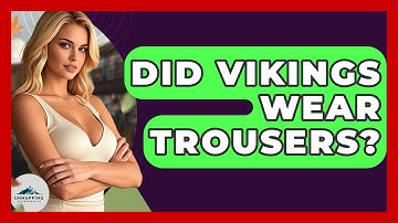 Did Vikings Wear Trousers? - Unmapping Scandinavia