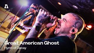 Great American Ghost - Hymn of Decay | Audiotree Live