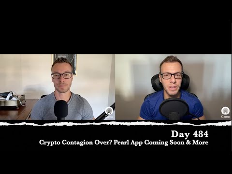 Day 484 - Crypto Contagion Over? Pearl App Coming Soon & More