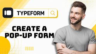 How to Create a Pop-Up Form in Typeform in 2026