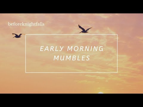 ASMR: early morning mumbles