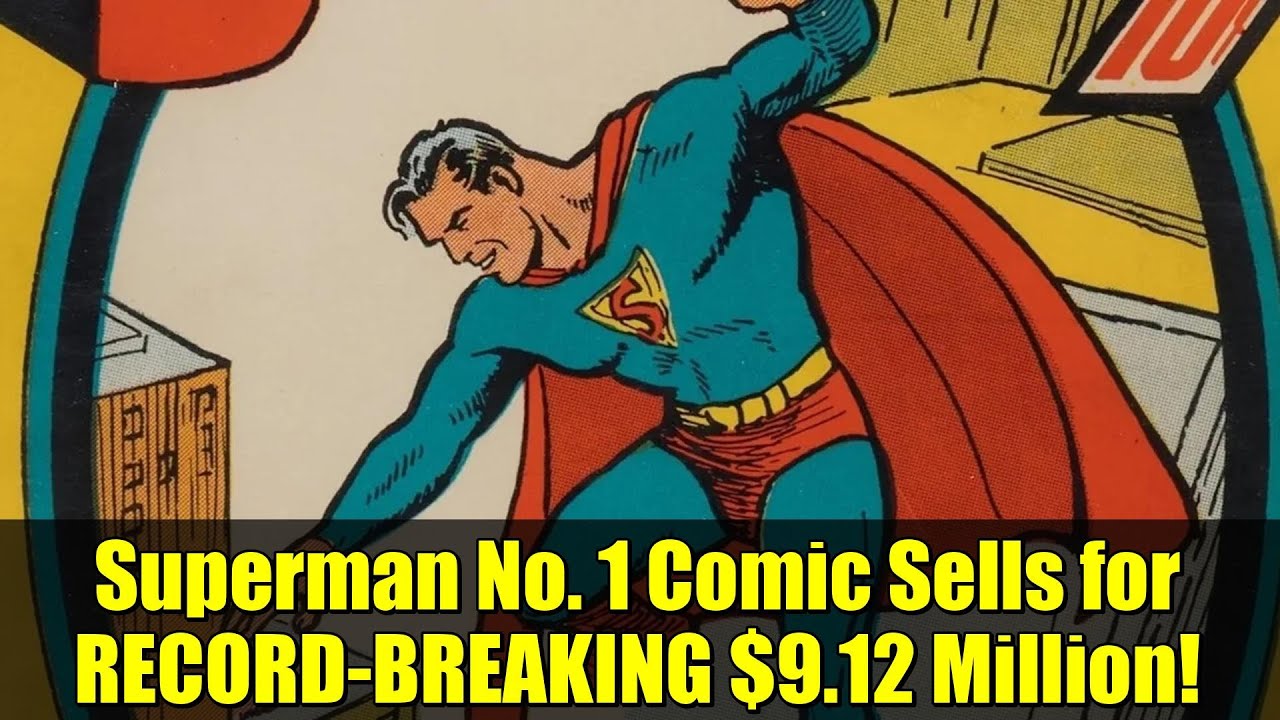 Комикс о Супермене № 1 продан за рекордные 9,12 миллиона долларов!
