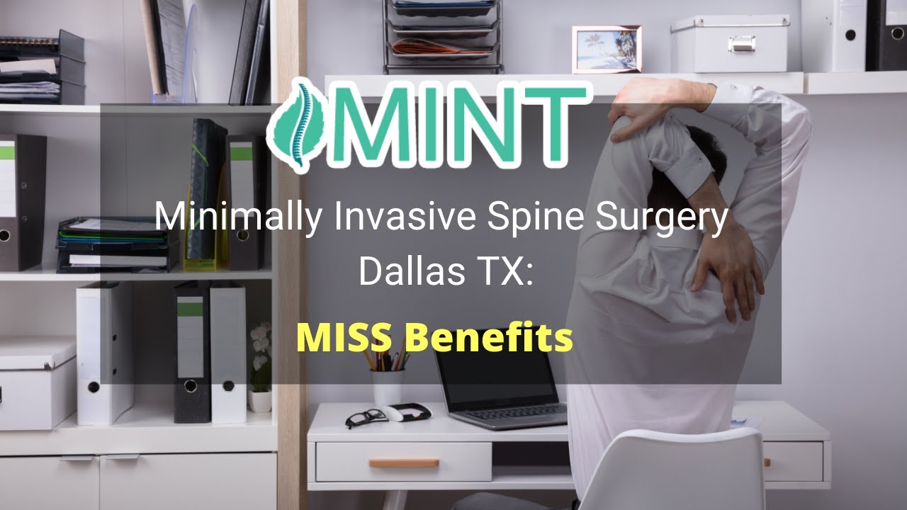 Minimally Invasive Spine Surgery Dallas TX: MISS Benefits – Dr. Scott Kutz | (972) 244-3491