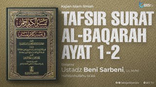 1. Tafsir QS. Al-Baqarah Muqoddimah & Ayat 1-2 | Ustadz Beni Sarbeni, Lc, M.Pd