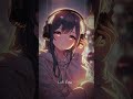 笑っててほしいから🎧🩷#lofi #君に贈る歌 #シェネル