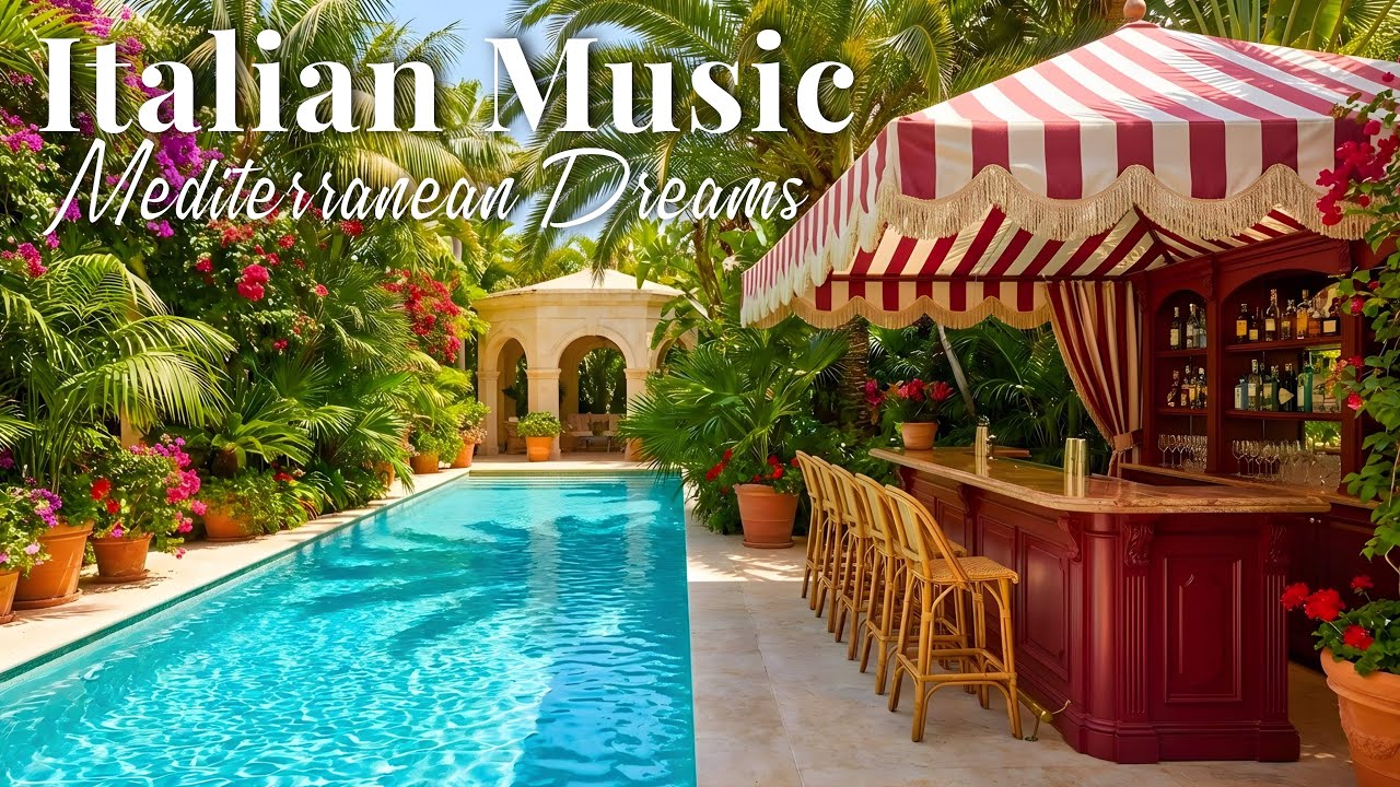 🎶 Italian Music & Mediterranean Dreams 🌊 Relaxing Instrumental Music & Dreamy Seaside Views 🏝️🎶