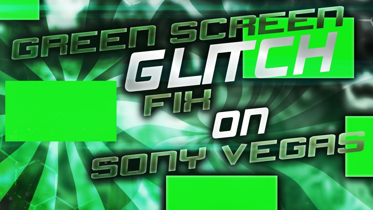 Green screen corruption on sony vegas pro 13 easy fix