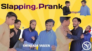 Slapping Prank Went Too Far  Pranks In Pakistani  .shehazda yaseen