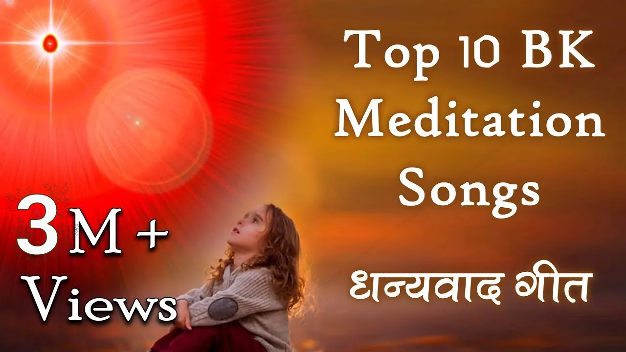 Top 10 BK Meditation Songs       10    Best BK Songs  Godlywood