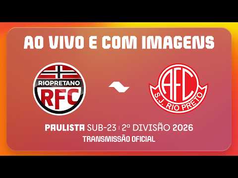 AO VIVO E COM IMAGENS: RIOPRETANO X AMÉRICA | RODADA 2 | PAULISTA SUB23 2ª DIVISÃO 2026 — football video