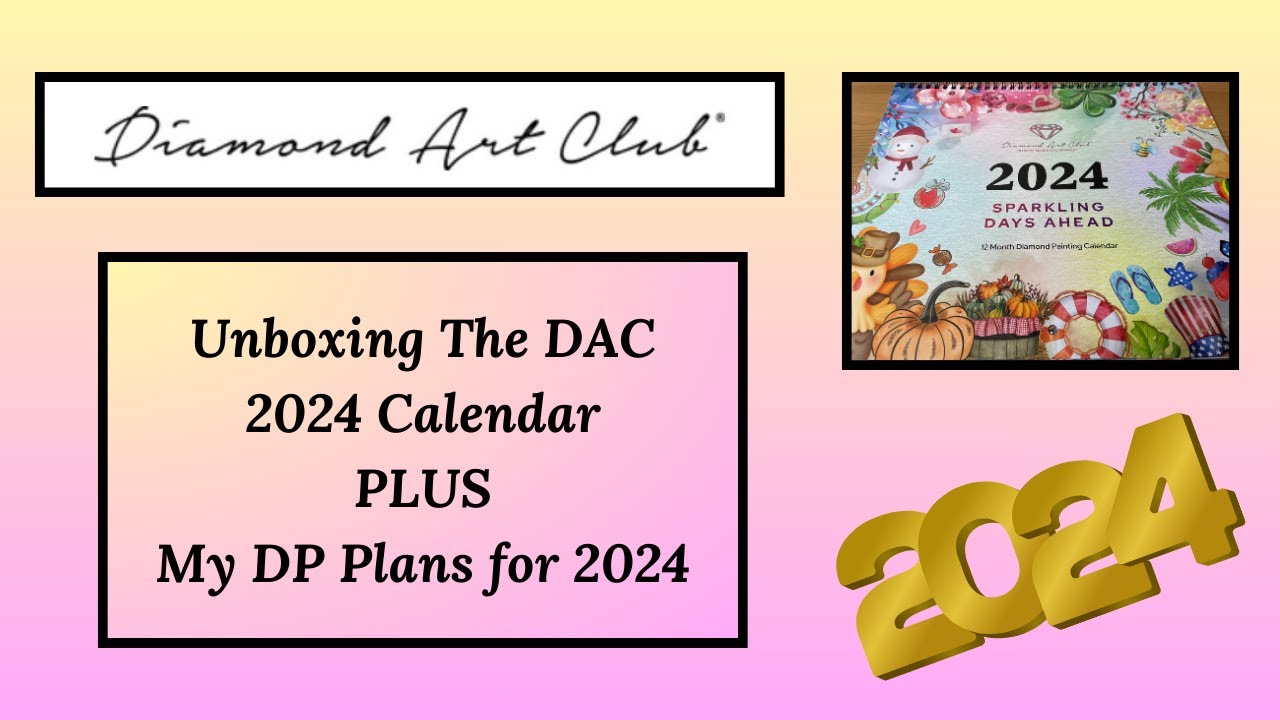Unboxing The DAC 2024 Calendar And My Year Of Diamond Painting Randomness -  YouTube