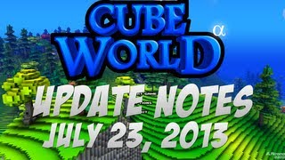 Cube World Update Notes | July 23, 2013