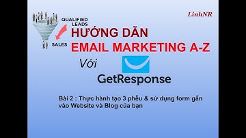 Email Marketing với Getresponse A-Z:Bài 2-Thực hành tạo 3 phễu & sử dụng form