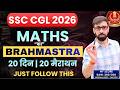 SSC CGL 2026 COMPLETE MATHS : BRAHMASTRA BATCH | 20 DAYS | 20 MARATHONS | अब गरदा उड़ेगा, भैया!🔥