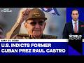 Ex- Cuban President Raul Castro Indicted By U.S | Trump Calls It Big Day For Cubans