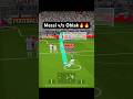 Messi v/s Oblak🔥#shorts #viral #football #goat #edit#messi #shortsvideo#footballedit#efootball #pes