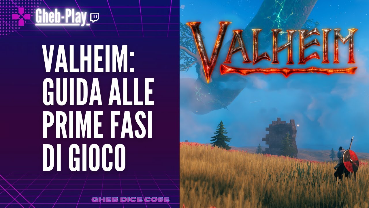 VALHEIM: GUIDA alle PRIME FASI di gioco ITA [Gheb-Play]
