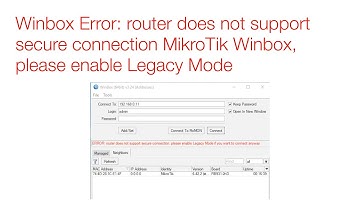 Winbox Error: Router does not support secure connection Mikrotik Winbox, please enable Legacy Mode