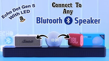 Connect Any Bluetooth Speaker to Amazon Alexa Echo Dot 5 with Clock [How To]