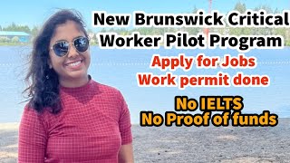 New Brunswick Critical Worker Pilot Program | Canada Immigration | Apply for a job in New Brunswick