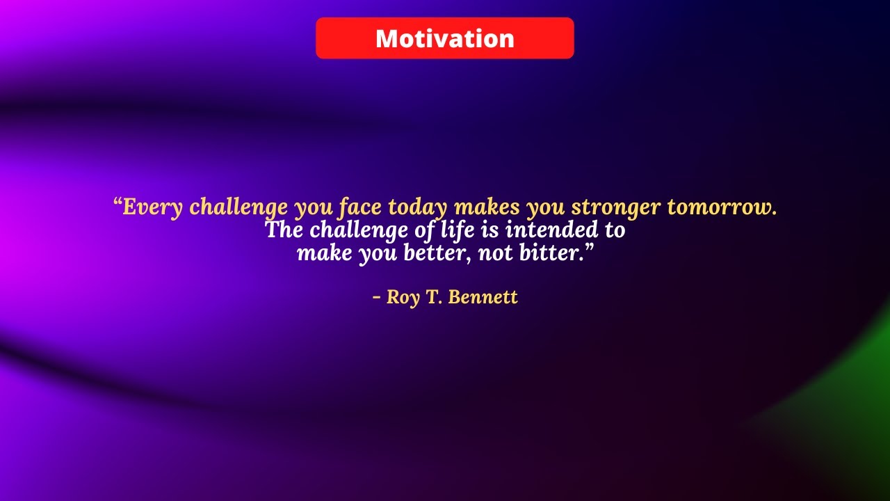 Motivational Quote Roy T Bennett - YouTube