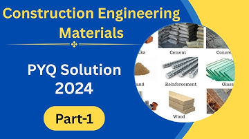 Part-1 II Construction Engineering Materials II PYQ Solution 2024 II BEU