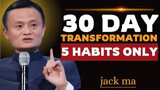 5 Daily Habits That Will Change Your Life in 30 Days | Inspired by Jack Ma 💯