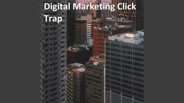 Digital Marketing Click Trap
