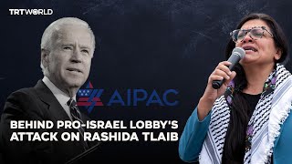 Israel Lobby: Why is Rashida Tlaib being targeted by pro-Israel lobbyists in the US
