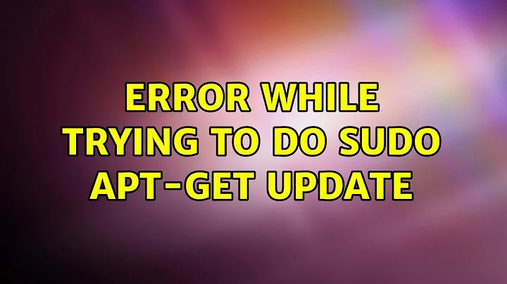 Error while trying to do sudo apt-get update