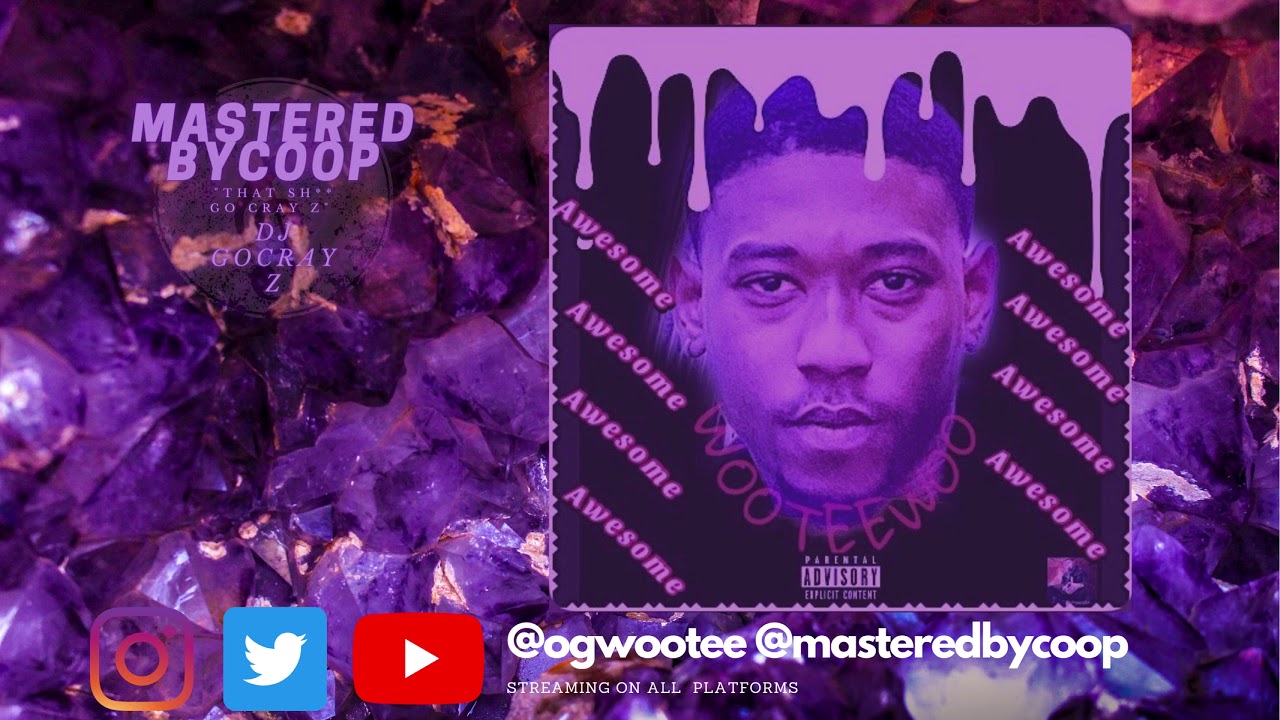 Wootee Woo - Awesome Chopped & Screwed