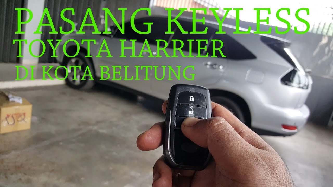 MODIFIKASI KEYLESS PADA HARRIER 2012 DI BELITUNG