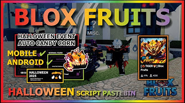 BLOX FRUITS Script No Key UPD HALLOWEEN AUTO FARM CANDY CORN, AUTO WEREWOLF BOSS, TIGER REWORK 🎃🐯