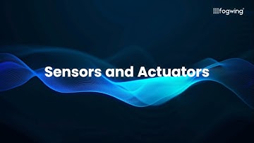 Understanding Sensors and Actuators