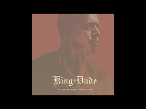 King Dude "Crazy" feat. Kate Clover